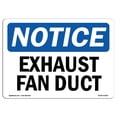 thumbnail image 1 of SignMission OS-NS-A-1218-L-12208 12 x 18 in. OSHA Notice Sign - Exhaust Fan Duct, 1 of 1