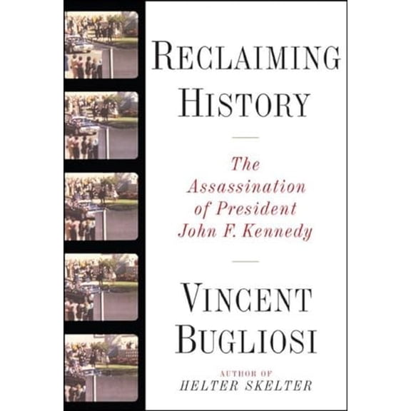 Pre-Owned Reclaiming History: The Assassination of President John F. Kennedy Hardcover
