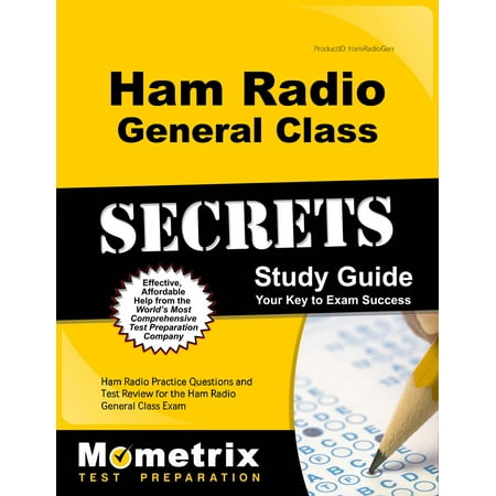 Ham Radio General License Exam Secrets Study Guide : Ham Radio Test Review for the Ham Radio General License