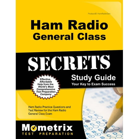 Ham Radio Study Manual Ham Radio General License Exam Secrets Study Guide : Ham Radio Test Review for the Ham Radio General License Exam ()