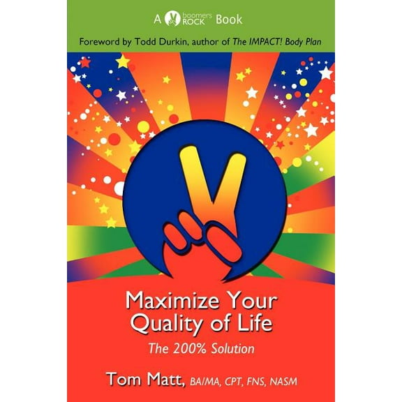 Maximize Your Quality of Life, (Paperback)