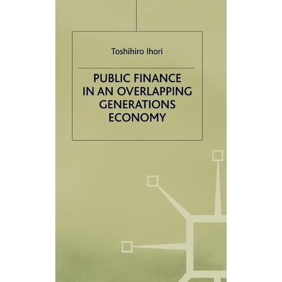 Public Finance in an Overlapping Generations Economy, (Hardcover)