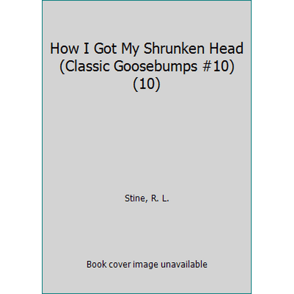 Pre-Owned How I Got My Shrunken Head (Goosebumps) Paperback