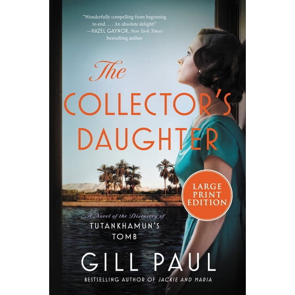 The Collector's Daughter: A Novel of the Discovery of Tutankhamun's Tomb, (Paperback)