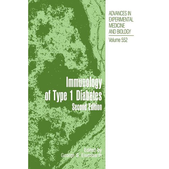 Advances in Experimental Medicine and Bi Type 1 Diabetes: Molecular, Cellular and Clinical Immunology, Book 552, (Hardcover)