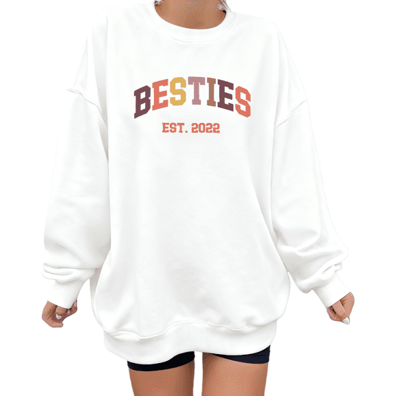 Women's "Besties Est 2022" Graphic Cotton Sweatshirt Top Casual Comfortable Round-neck long-sleeved White S-3XL