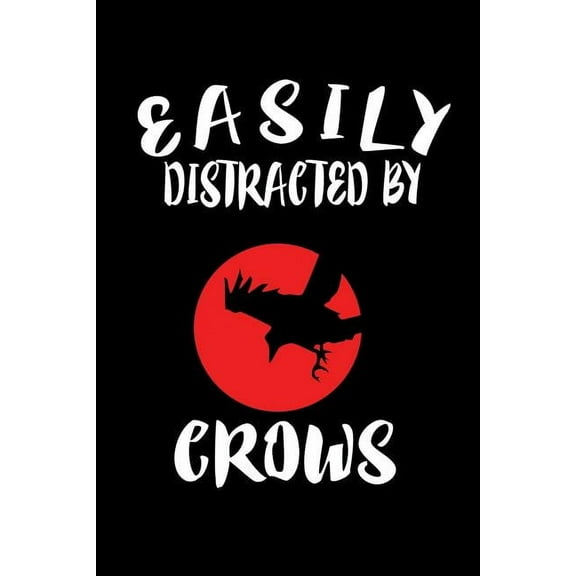 Easily Distracted By Crows: Animal Nature Collection (Paperback)