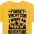 thumbnail image 3 of Instant Message - Forget Vacation; I Want an Adventure - Toddler & Youth Short Sleeve Graphic T-Shirt, 3 of 6
