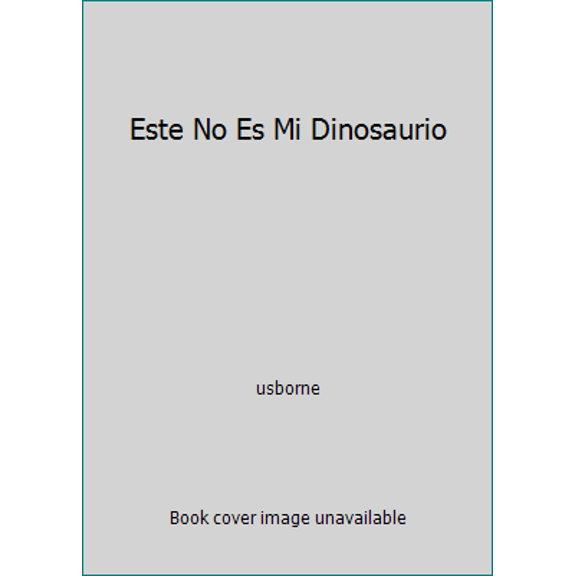Pre-Owned Este No Es Mi Dinosaurio (Unknown) 0794546285 9780794546281