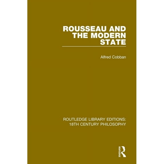 Routledge Library Editions: 18th Century Rousseau and the Modern State, (Paperback)