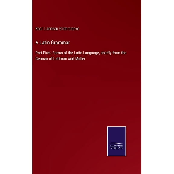 A Latin Grammar (Hardcover)