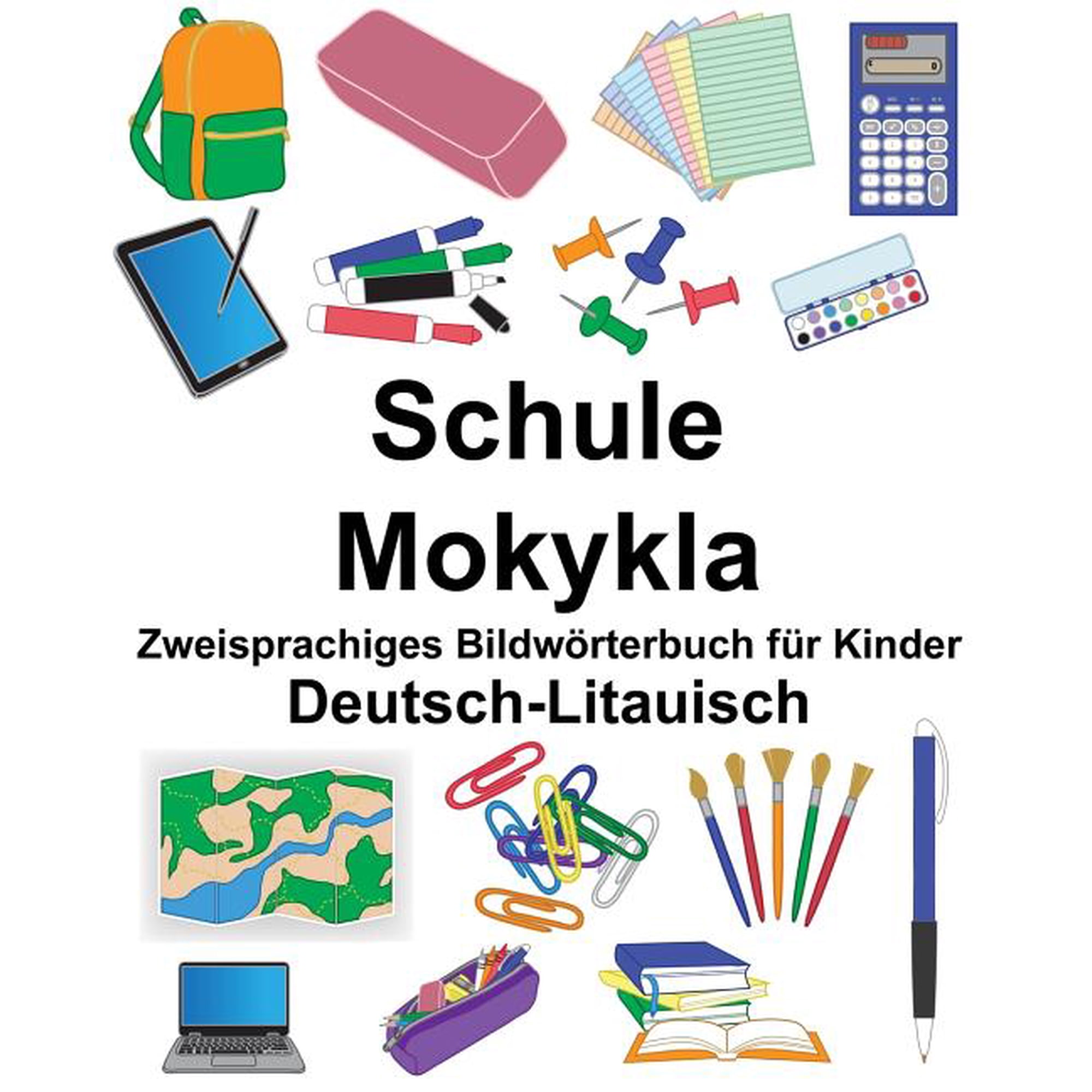 Deutsch-Litauisch Schule/Mokykla Zweisprachiges Bildwrterbuch fr Kinder FreeBilingualBooks.com German Edition Paperback 1725558408 9781725558403 Richard Carlson Jr.