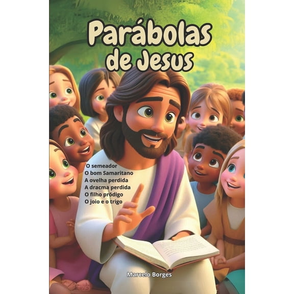 BÃ­blia Ilustrada Para CrianÃ§as E Adolesc ParÃ¡bolas de Jesus: O semeador, O bom Samaritano, A ovelha perdida, A dracma perdida, O filho prÃ³digo, O joio e o trigo, Book 5, (Paperback)