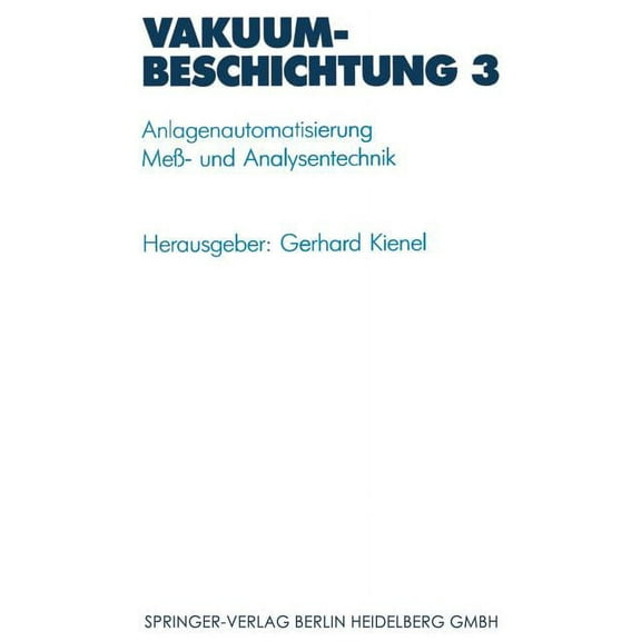 VDI-Buch Vakuumbeschichtung: Anlagenautomatisierung -- Meß- Und Analysentechnik, (Paperback)