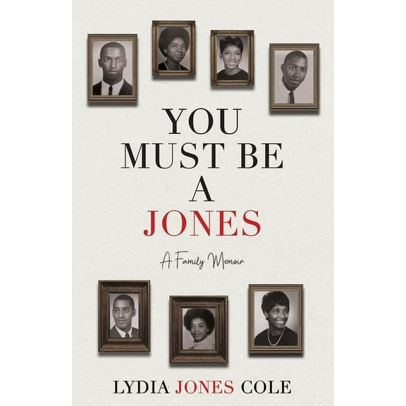 You Must Be A Jones: A Family Memoir (Paperback)