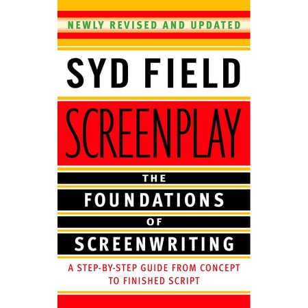 Screenplay : The Foundations of Screenwriting