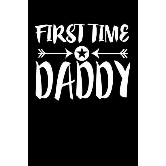 First Time Daddy: Family Collection Paperback 1080522603 9781080522606 Marko Marcus