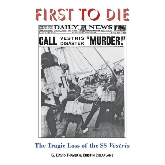 First to Die: The Tragic Loss of the SS Vestris