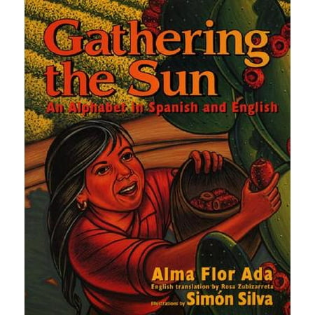 Magnetic Poetry Spanish - Gathering the Sun: An Alphabet in Spanish and English: Bilingual Spanish-English (Paperback)