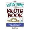 Everything® Series: The Everything Knots Book : Step-By-Step Instructions for Tying Any Knot (Paperback)