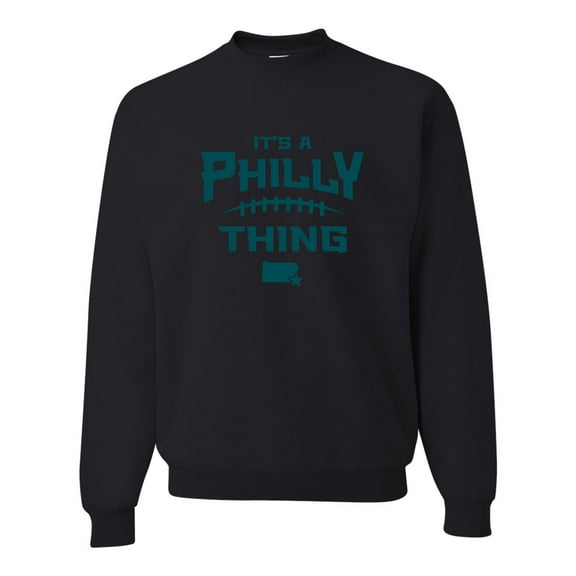 Adult It's A Philly Thing Sweatshirt Crewneck