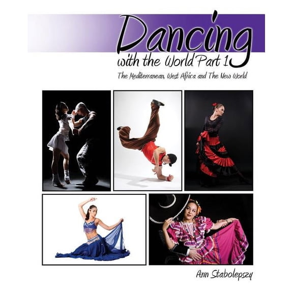 Dancing with the World Part 1: The Mediterranean, West Africa and the New World, (Paperback)
