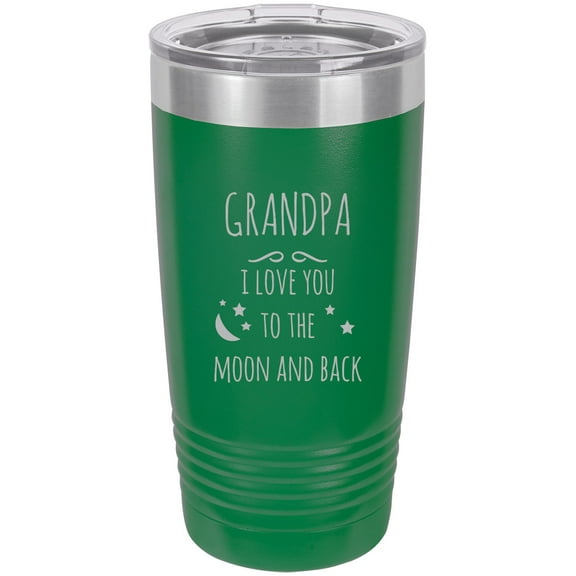 Grandpa - I love you to the Moon and Back Stainless Steel Engraved Insulated Tumbler 20 Oz Travel Coffee Mug, Green