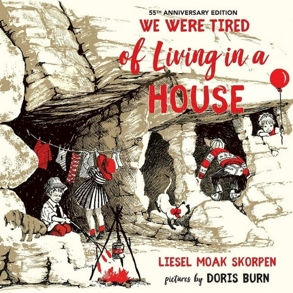 We Were Tired of Living in a House: 55th Anniversary Edition, (Paperback)