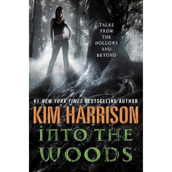Into the Woods : Tales from the Hollows and Beyond