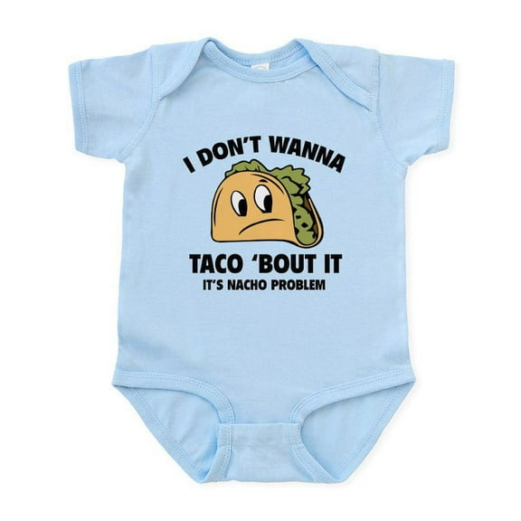 CafePress - I Don't Wanna Taco 'Bout It Infant Bodysuit - Baby Light Bodysuit, Size Newborn - 24 Months