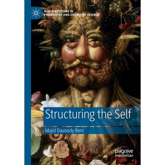 New Directions in Philosophy and Cogniti Structuring the Self, (Paperback)