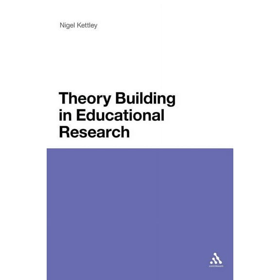 Theory Building in Educational Research (Paperback)