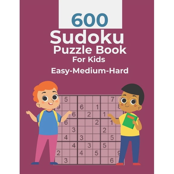 600 Sudoku Puzzle Book For Kids Easy-Medium-Hard: Huge Bargain Collection of 600 Puzzles and Solutions, Easy to Hard Lev, (Paperback)
