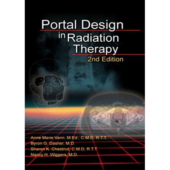 Pre-Owned Portal Design in Radiation Therapy, 2nd ed (Paperback) 0964271516 9780964271517