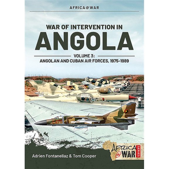 Pre-Owned Africa@War: War of Intervention in Angola: Volume 3 - Angolan and Cuban Air Forces, 1975-1989 (Paperback)