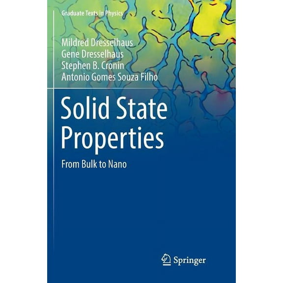 Graduate Texts in Physics Solid State Properties: From Bulk to Nano, (Paperback)