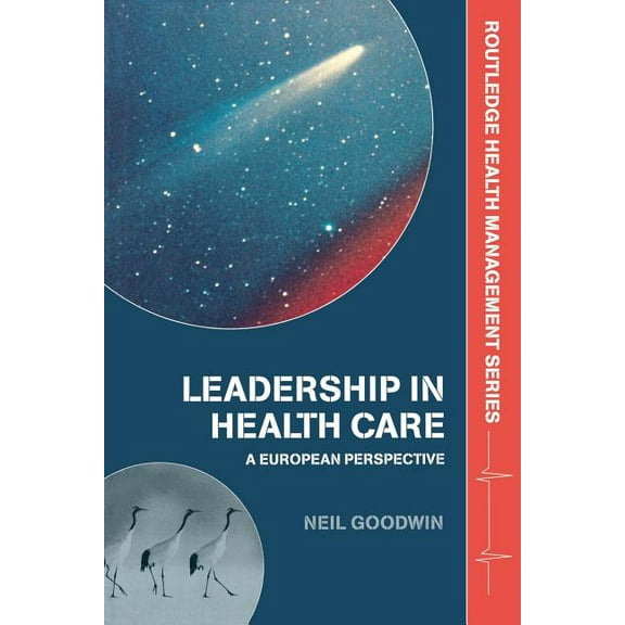 Health Management Leadership in Health Care: A European Perspective, (Paperback)