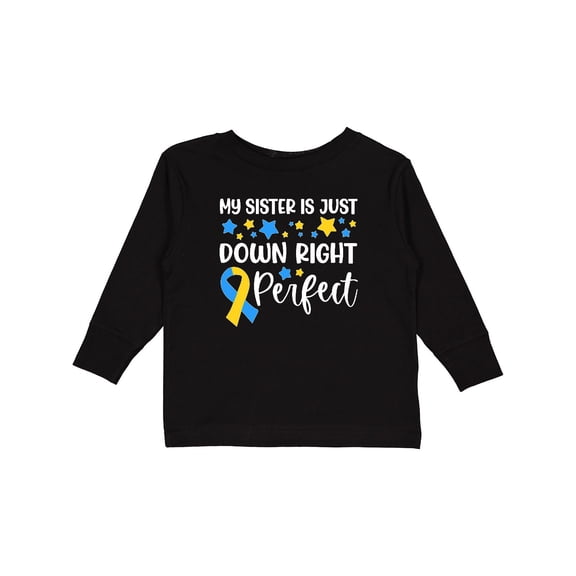 Inktastic My Sister Is Just Down Right Perfect- Down Syndrome Awareness Ribbon Boys or Girls Long Sleeve Toddler T-Shirt
