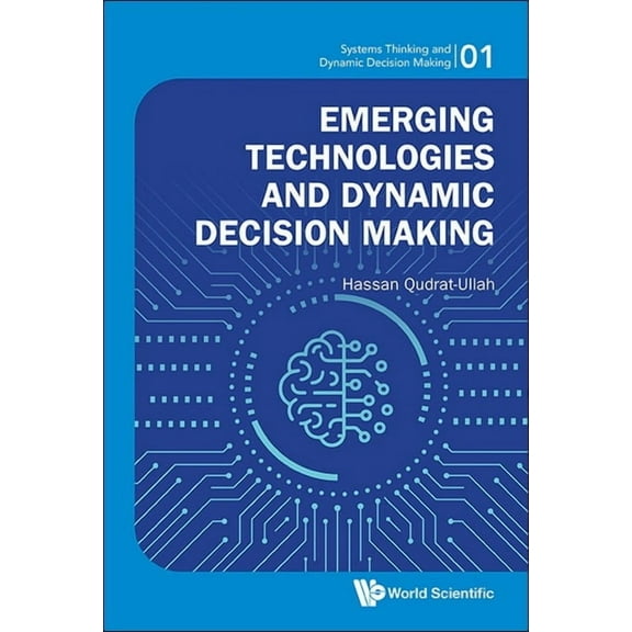 Emerging Technologies and Dynamic Decision Making, (Hardcover)