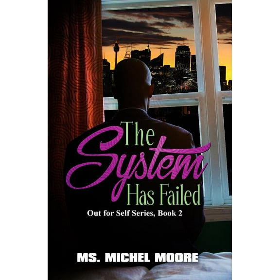 Out for Self Series: The System Has Failed (Series #2) (Paperback)