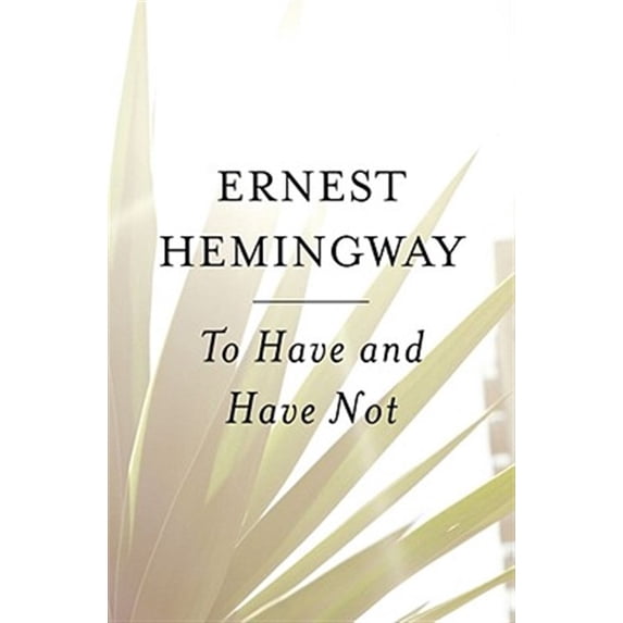Pre-Owned To Have and Have Not (Paperback) 0684818981 9780684818986