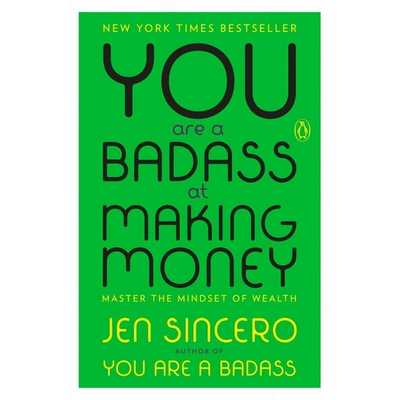Jen Sincero: You Are a Badass at Making Money: Master the Mindset of Wealth (Paperback)