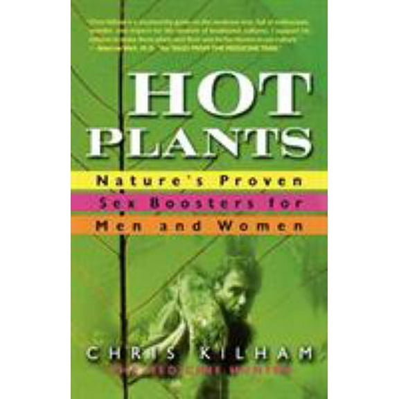 Pre-Owned Hot Plants: Nature's Proven Sex Boosters for Men and Women (Paperback) 0312315392 9780312315399