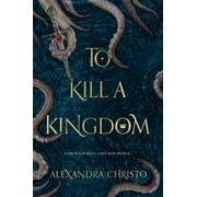 ALEXANDRA CHRISTO Hundred Kingdoms To Kill a Kingdom, (Paperback)