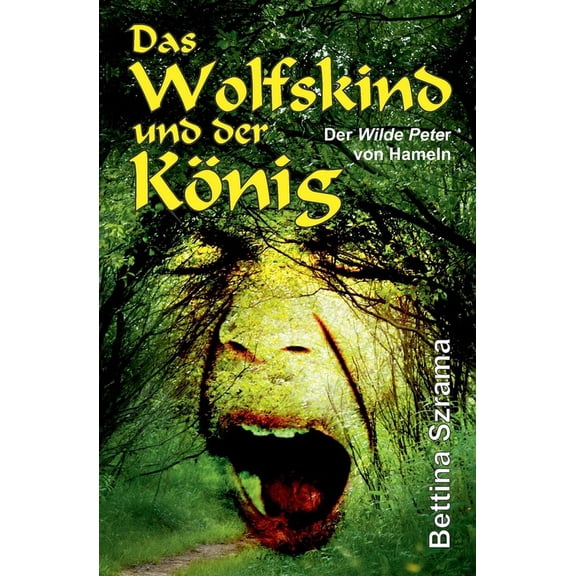 Das Wolfskind und der König (Paperback)