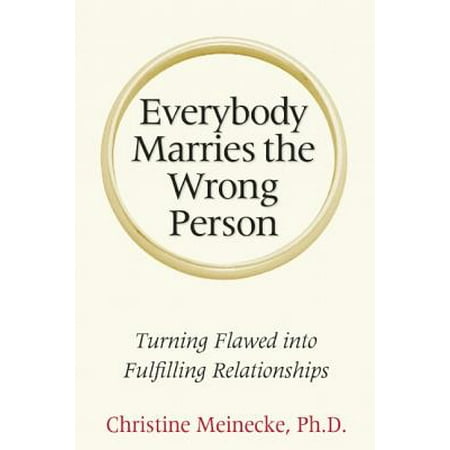 Everybody Marries the Wrong Person - eBook (Best Person To Marry)
