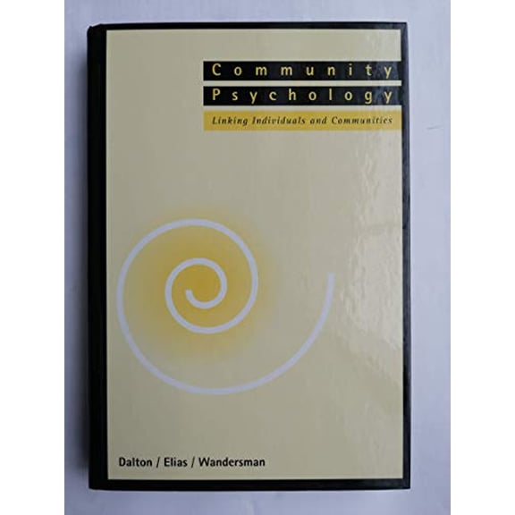Pre-Owned Community Psychology: Linking Individuals and Communities (Hardcover) 0534161286 9780534161286