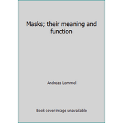 Masks; their meaning and function, Used [Hardcover]