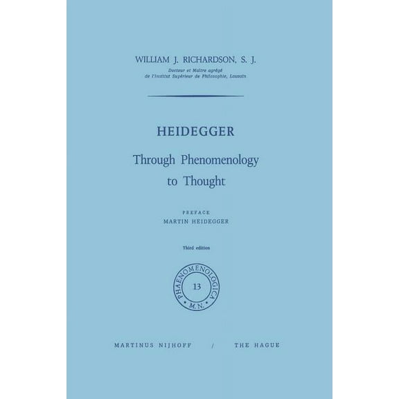 Phaenomenologica Heidegger: Through Phenomenology to Thought, Book 13, (Paperback)