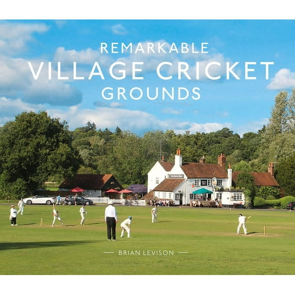 Remarkable Village Cricket Grounds, (Hardcover)